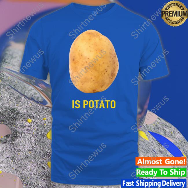 The Late Show Is Potato Tee Shirt