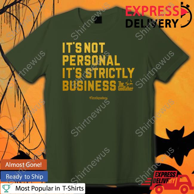 Official It's Not Personal It's Strictly Business The Godfather T-Shirt