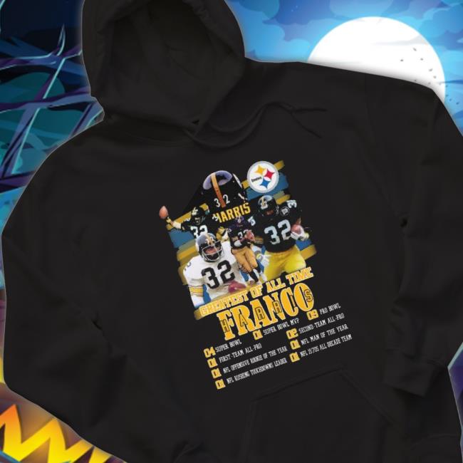 Pittsburgh Steelers Greatest Of All Time Franco Harris Shirt