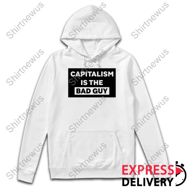 Dropout Merch Capitalism Is The Bad Guy Hoodie