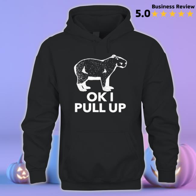Official Ok I Pull Up Capybara Man Shirts