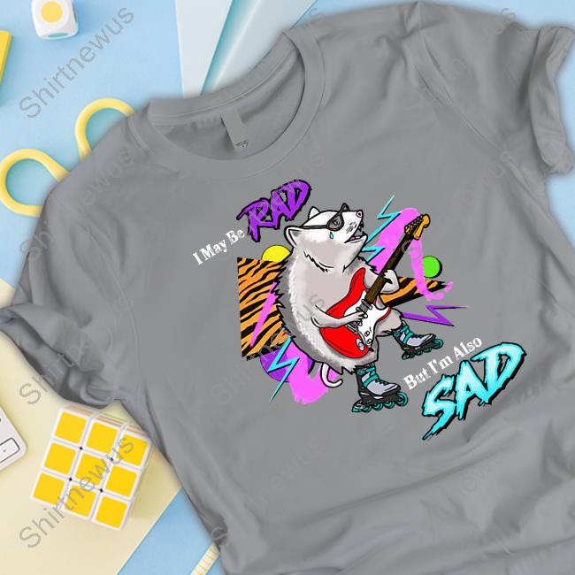 Shitheadsteve Merch I May Be Rad But I'm Also Sad Black Crewneck Sweatshirt