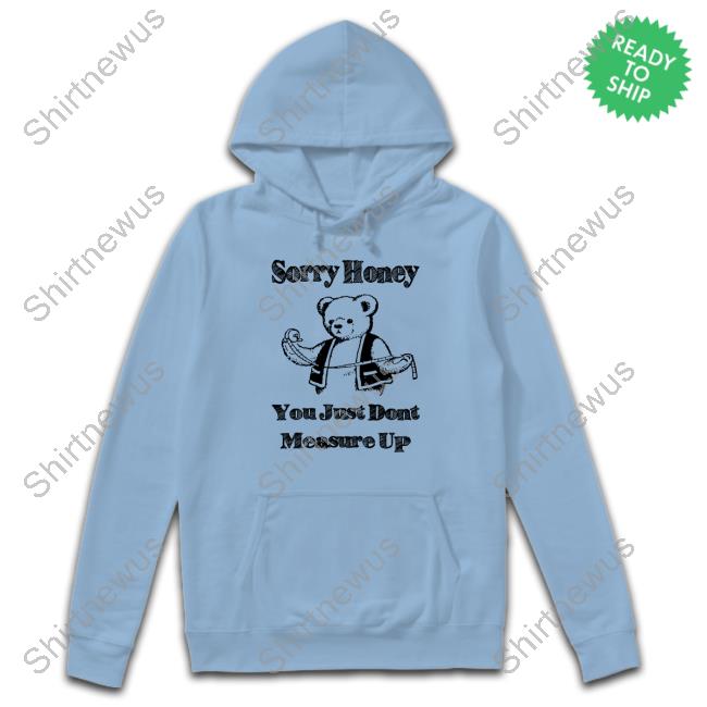 Sorry Honey Limited Edition Tee