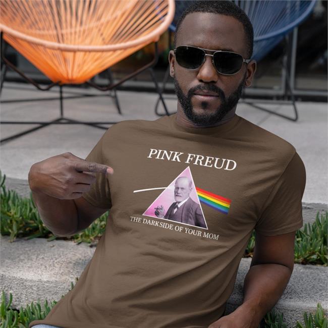 sychology Pink Freud Side Of Your Mom Shirt Black Shirts That Go Hard Sigmund Freud