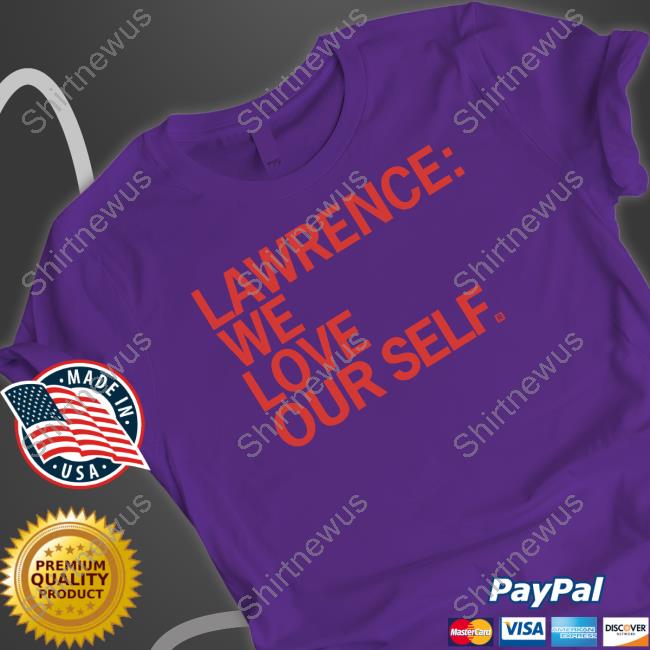 Official Raygun Merch Lawrence We Love Our Self Shirt