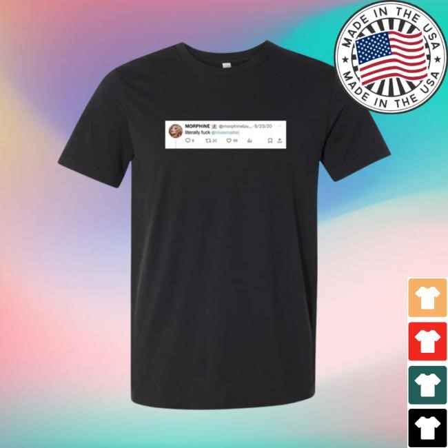 Literally....New Shirt Trixie Mattel Merch