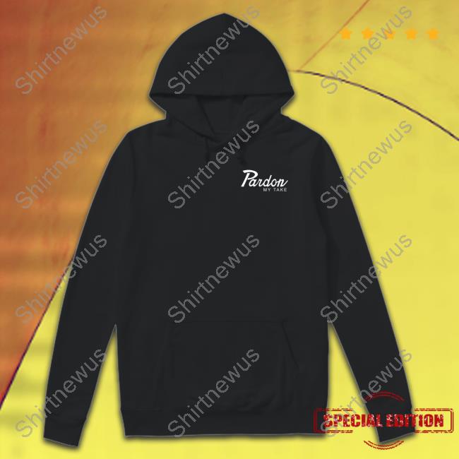 Pardon My Take Sweatshirt