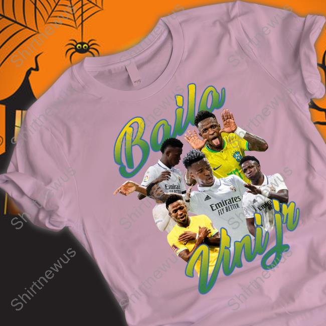 Baila Vini Jr T Shirt Justin Jefferson Baila Vini Jr Shirts Madrid Zone