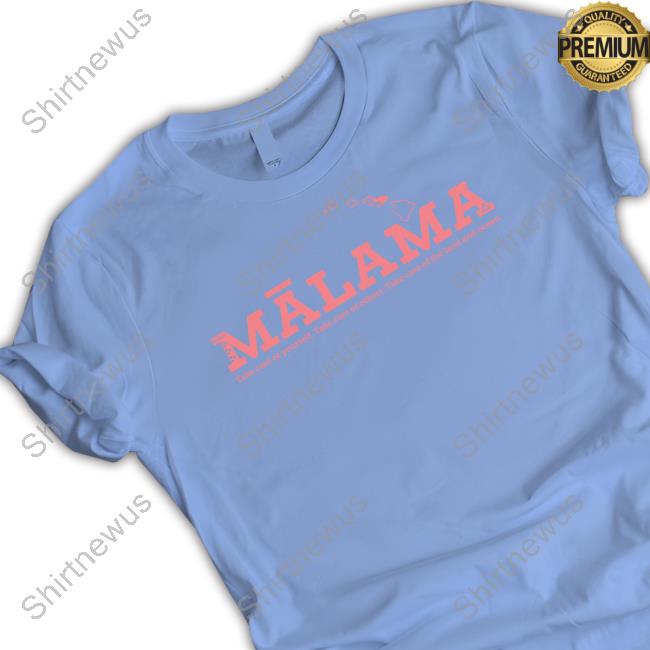 Official Play Salty Merch Mālama Maui Strong Shirt Mālama Maui Strong Take Care Of Yourself Take Care Of Others Take Care Of The Land And Ocean Tee