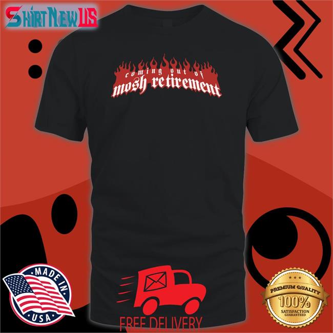 Coming Out Of Mosh Retirement Long Sleeve T Shirt Stanley Sievers
