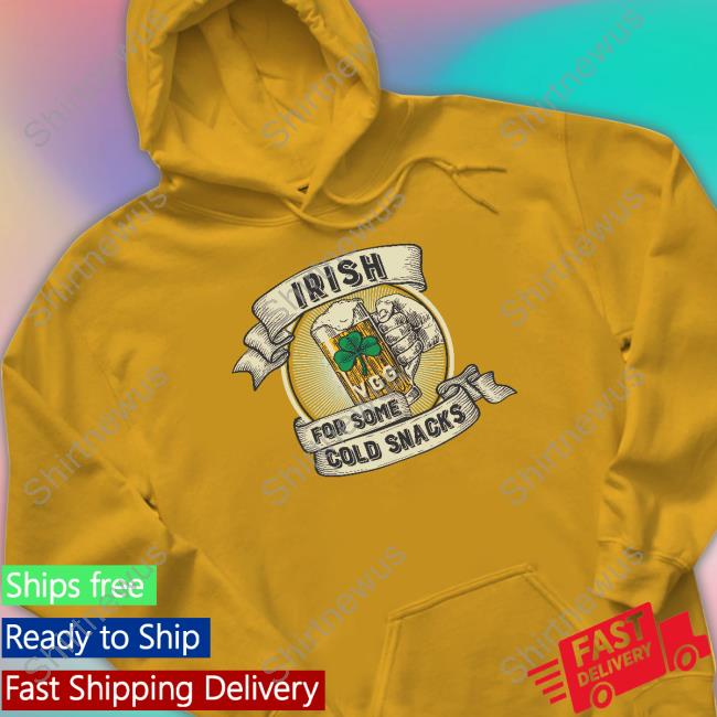 St. Patrick's Day Irish For Some Cold Snacks Long Sleeve Tee