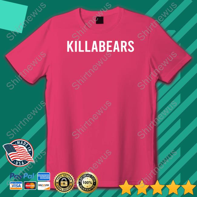 Killabears Shirt
