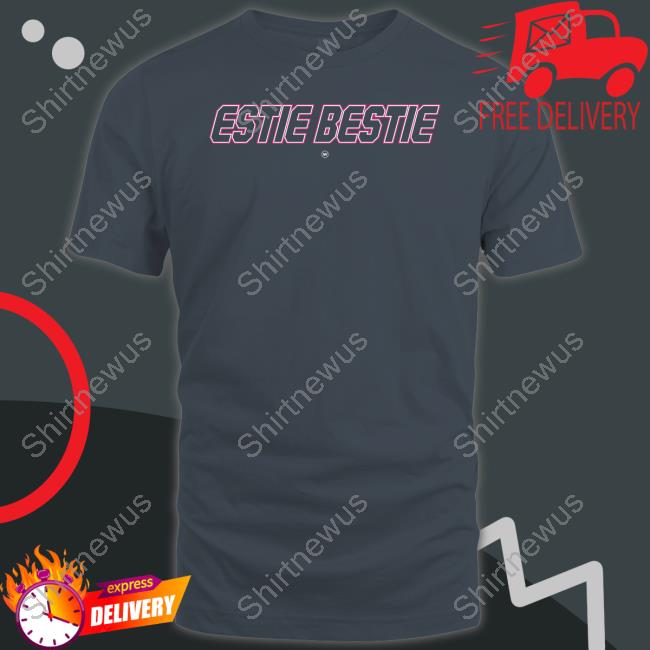 Wtf1 Shop Estie Bestie Shirt T-Shirt