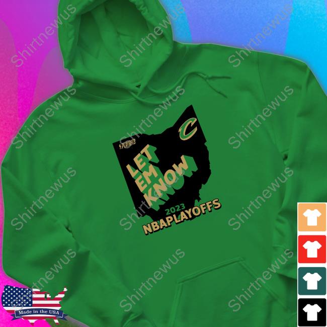 Let Em Know Ohio Hoodie Official Cleveland Cavaliers Team Let Em Know Ohio T-Shirt