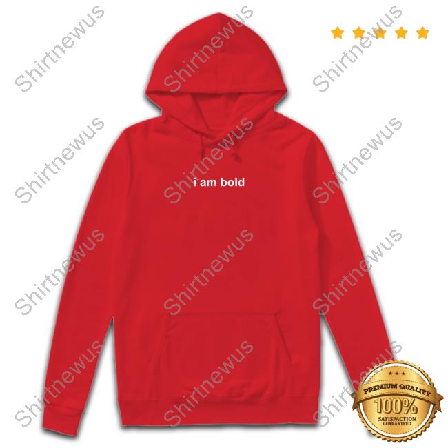 I Am Bold T-Shirt