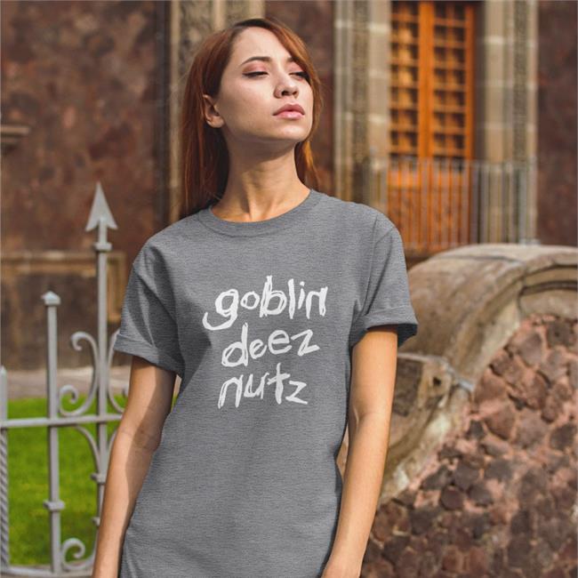 Goblin Deez Nutz Shirt Goblintownwtf