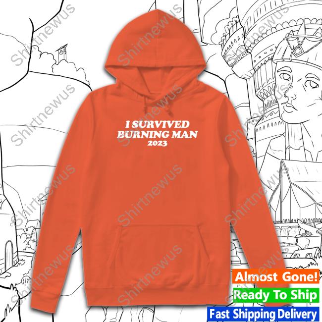 I Survived Burning Man 2023 T Shirt