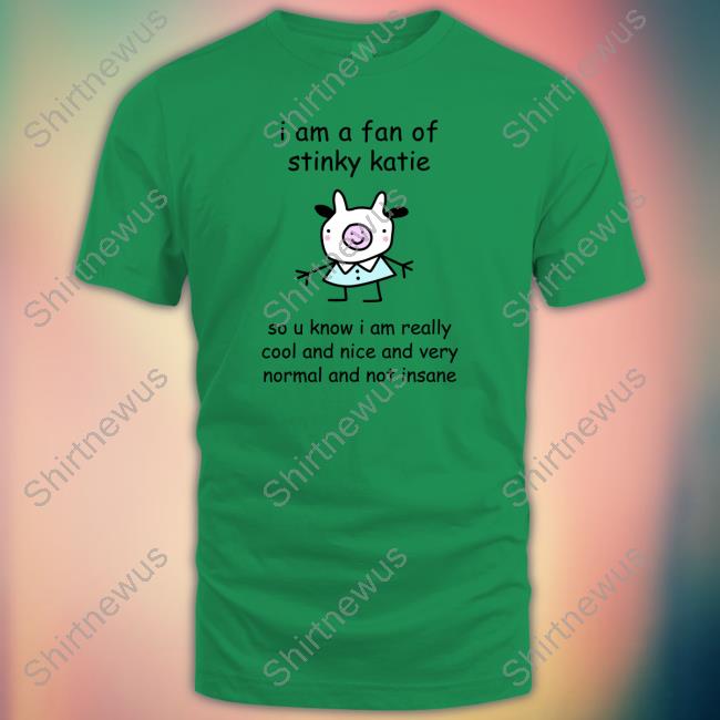 I Am A Fan Of Sinky Katie Limited Edition Sweatshirt