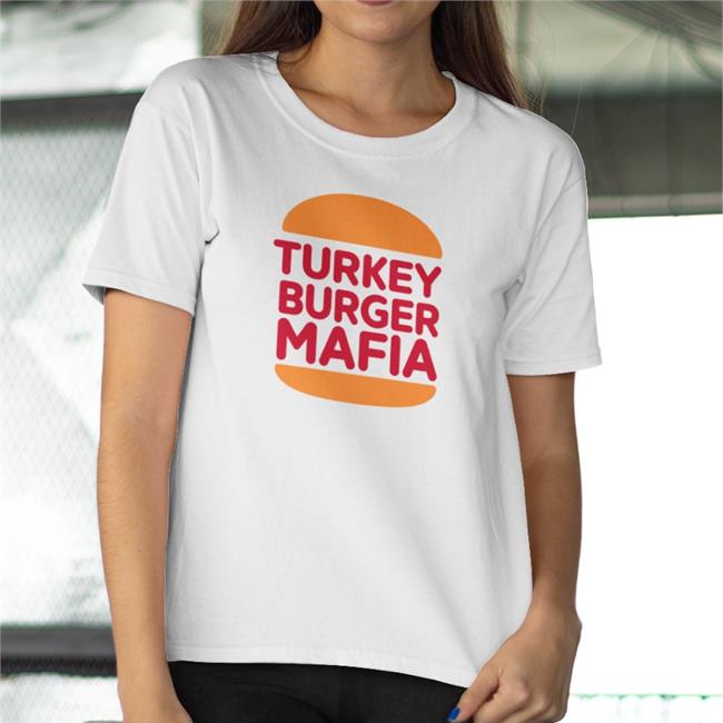 Turkey Burger Mafia T Shirt 26 Shirts