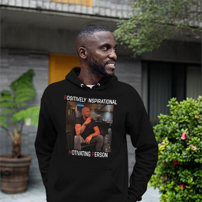 Positively Inspirational Motivating Person T-Shirt