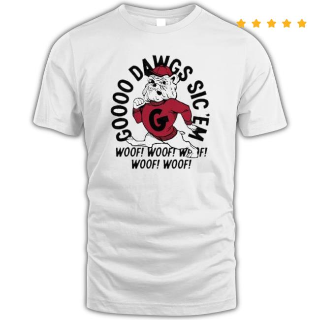Georgia Bulldogs Go Dawgs Woof Sic’Em 2023 T-Shirt