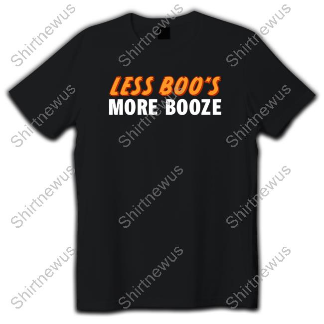 Official Shitheadsteve Merch Less Boo's More Booze Shirt