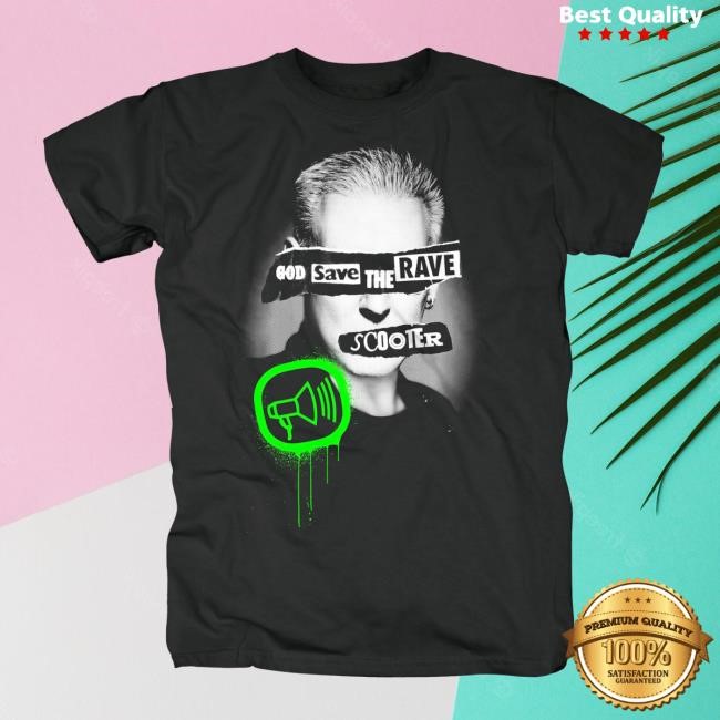 Scooter God Save The Rave Shirt Scooter Merch