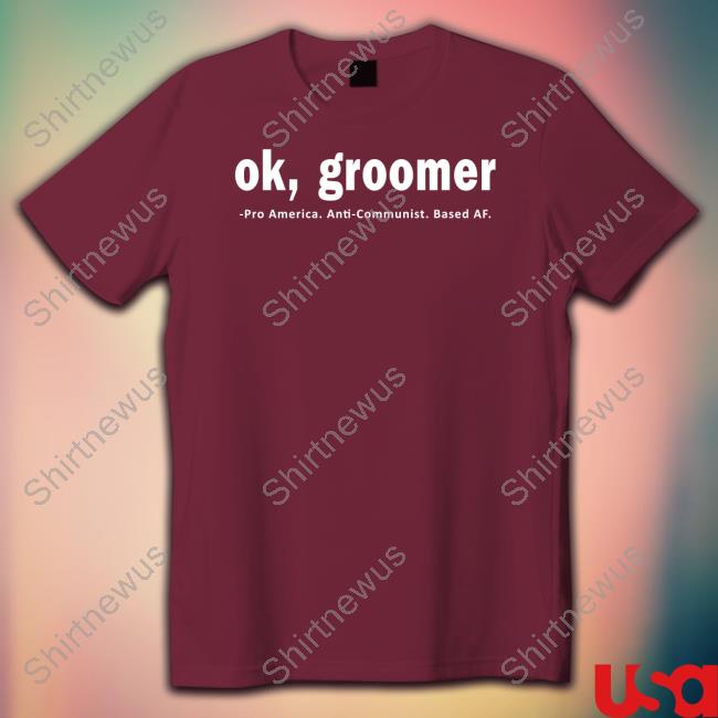 James Lindsay Ok Groomer Pro America Anti Communist Based Af Shirts Conceptualjames