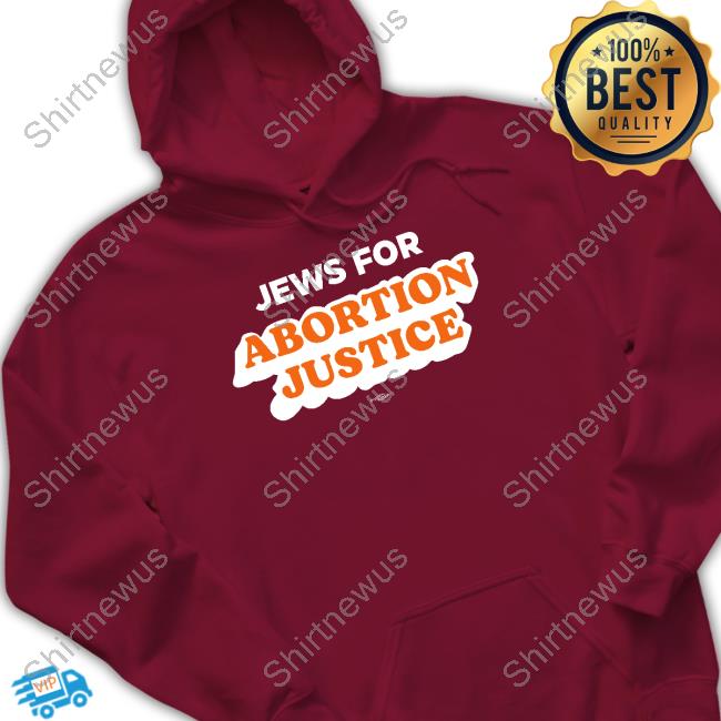 Jews For Abortion Justice Shirts Ncjw National Council Of Jewish Women