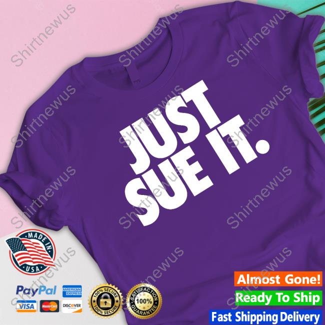 Market Merch Just Sue It Hoodie Nice Kicks