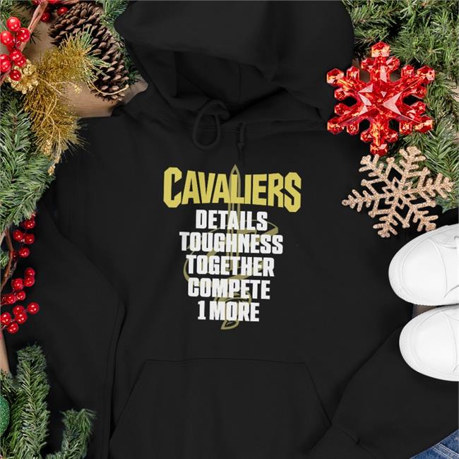 Cavaliers Details Toughness Together Compete 1 More Tee