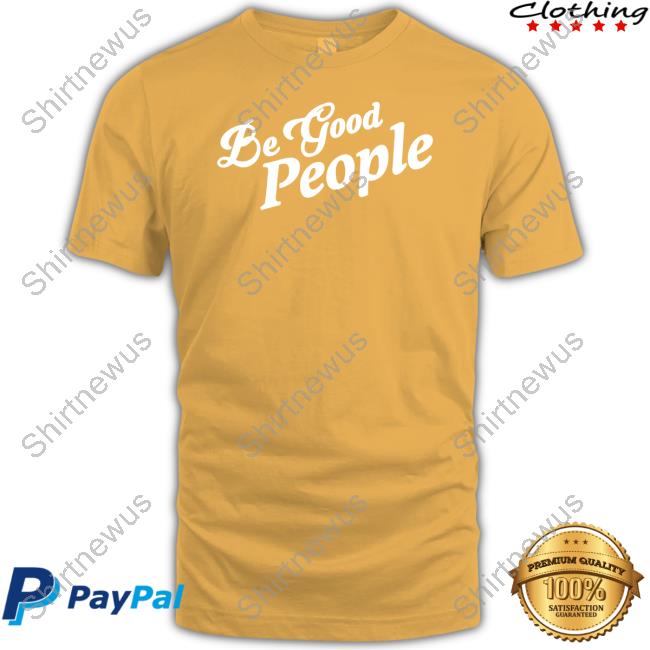 Dead Meat Be Good People T-Shirt