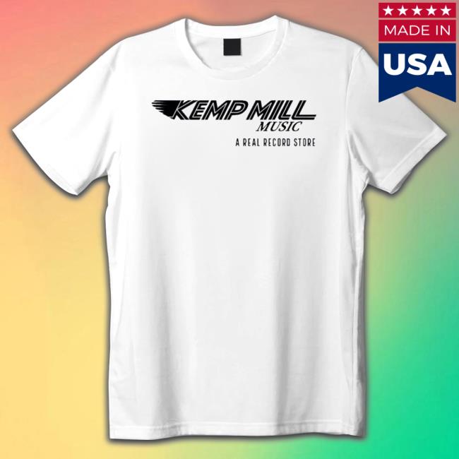 Kemp Mill Music A Real Record Store Tee Shirt