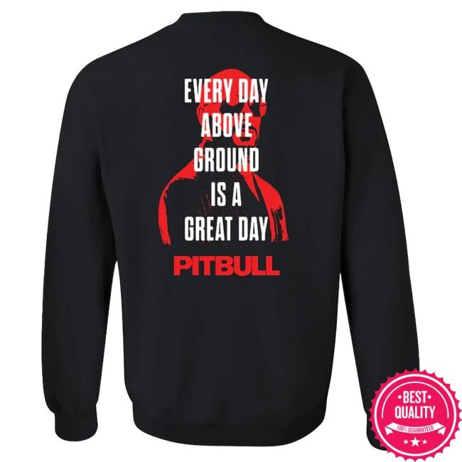 Official Pitbull Merch Store Pitbull Lyric Sweatshirts Pitbull Clothing Shop