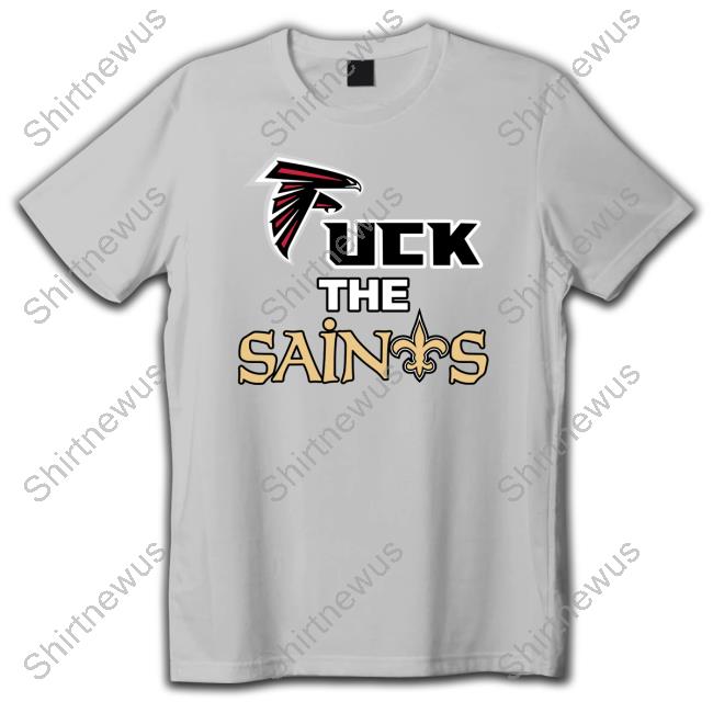 Atlanta Falcons Fuck The Saints Sweatshirt