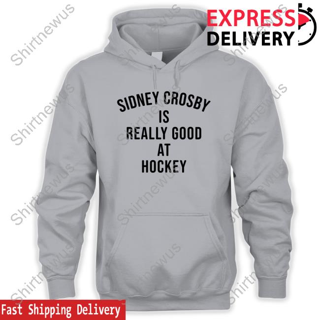 Sidney Crosby Is Really Good At Hockey T Shirts