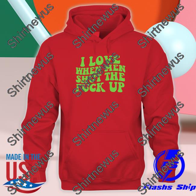 I Love When Men Shut The Fuck Up T Shirt Black