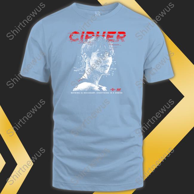 Cipher Code Nothing Is Necessary Everything Is A Choice Crewneck Sweatshirt