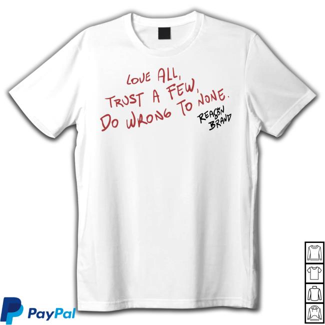 Ryan Clark Love All Trust A Few Do Wrong To None Tee