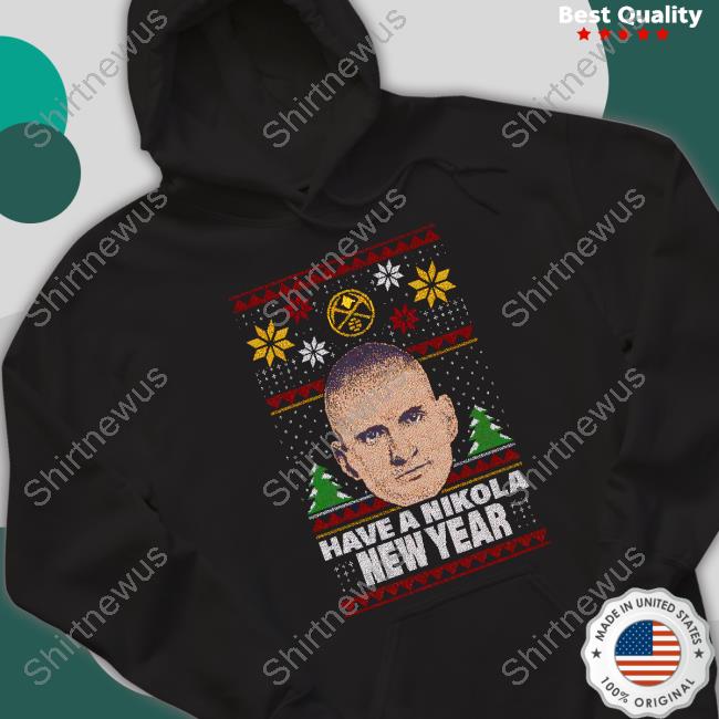 Have A Nikola New Year Tee Shirts Katy Winge