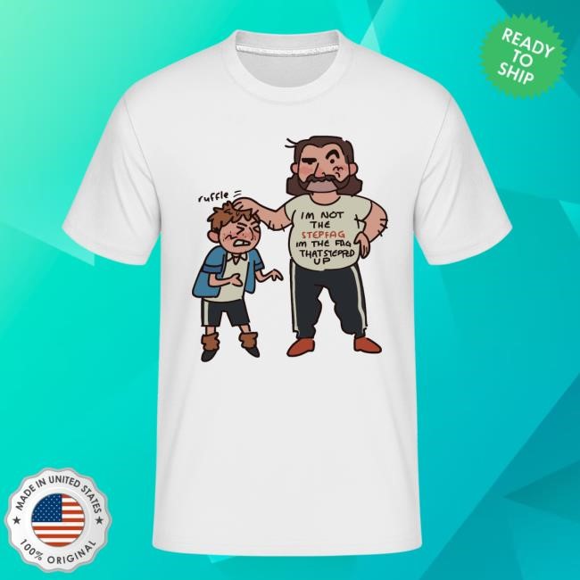 Ruffle | Im Not The Stepdad Im The Dad That Stepped Up Short Sleeve TShirt