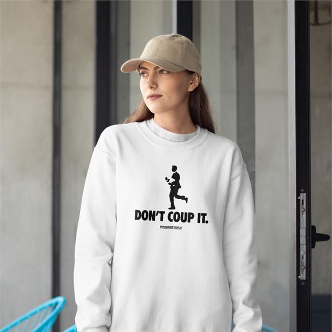 Josh Hawley Don't Coup It MeidasTouch Because Truth Is Golden Sweatshirts MeidasTouch Merch