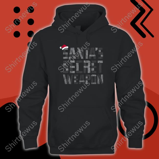 Santa's Secret Weapon Shirts