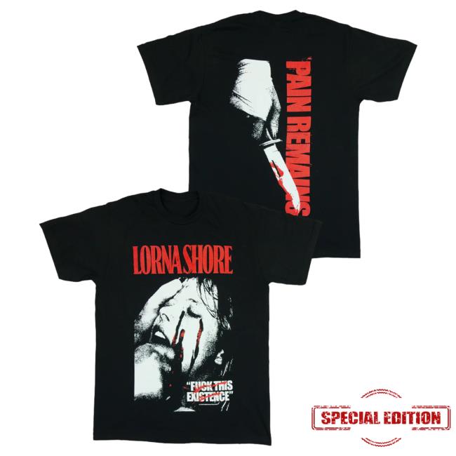 Official Lorna Shore Merch Store Lorna Shore Pain Remains Iii: In A Sea Of Fire Lyrics Fuck This Existence Horror Tshirt Black LornaShore