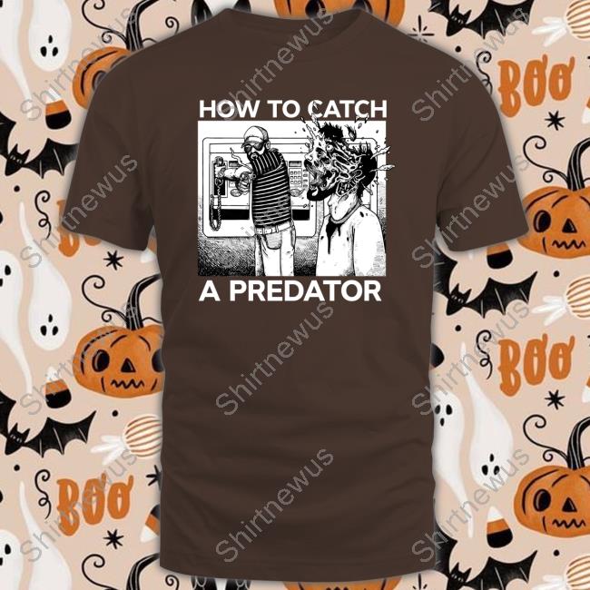 Punk With A Camera Merch How To Catch A Predator T-Shirt