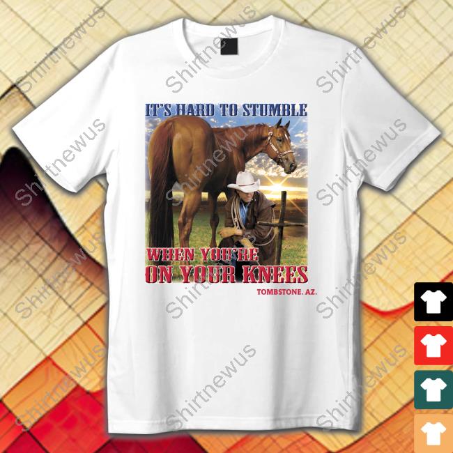 It's Hard To Stumble When You're On Your Knees Tombstone. Az. Tee