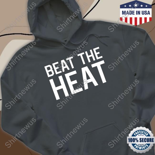 Beat The Heat T-Shirt