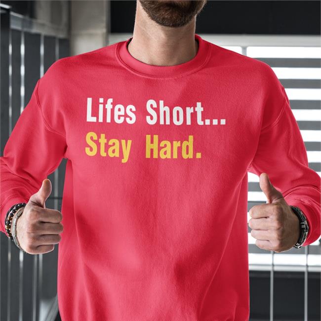 Lifes Short Stay Hard Tee
