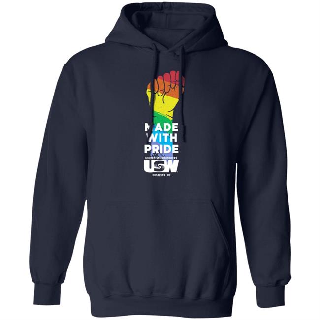 Made With Pride United Steelworkers Usw District 10 LGBTQ Shirt Dripped Out Trade Unionists