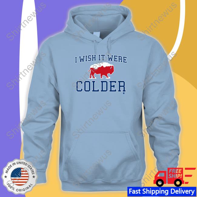 Official Breakingt I Wish It Were Colder Hoodie